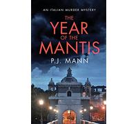 The Year of the Mantis: A Commissario Scala Mystery (Book 1)
