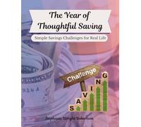 The Year of Thoughtful Saving: Simple Savings Challenges for Real Life