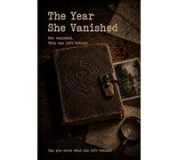 The Year She Vanished: An Interactive Mystery Puzzle Book