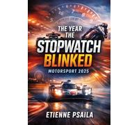 The Year the Stopwatch Blinked: Motorsport 2025