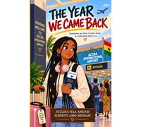 The Year We Came Back: A Ghana Homecoming Story