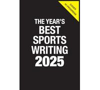 The Year's Best Sports Writing 2025
