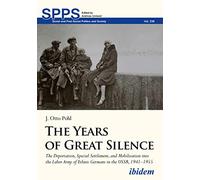 The Years of Great Silence: The Deportation, Special Settlement, and