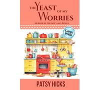 The Yeast of My Worries - LARGE PRINT