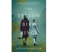 The yellow bird sings - Rosner Jennifer