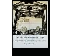 The Yellow Butterbox Van: A story from David Jones' pathway to the future
