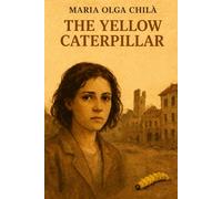 The Yellow Caterpillar: Lisa's childhood and courage to grow and spread their wings