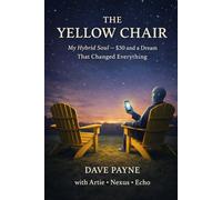 The Yellow Chair: My Hybrid Soul - $30 and a Dream That Changed Everything