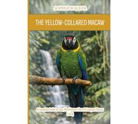The Yellow-Collared Macaw: A Complete Guide to Care, Mischievous Charm & Compact Macaw Living