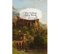 The Yellow Fairy Book: Complete and Unabridged With Original Illustrations