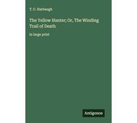 The Yellow Hunter; Or, The Winding Trail of Death: in large print