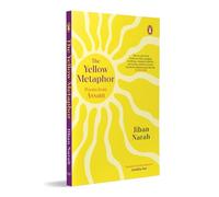 The Yellow Metaphor: Poems From Assam