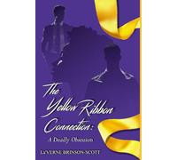 THE YELLOW RIBBON CONNECTION: A Deadly Obsession: 1