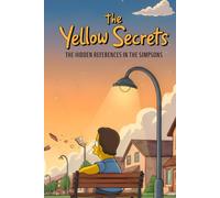 The Yellow Secrets: The Hidden References in The Simpsons