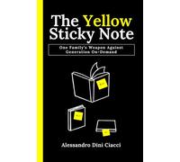 The Yellow Sticky Note: One Family's Weapon Against Generation On-Demand