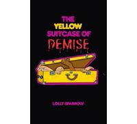 The Yellow Suitcase Of Demise