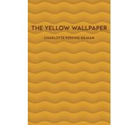 The Yellow Wallpaper