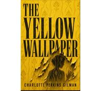 THE YELLOW WALLPAPER