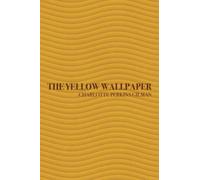 The Yellow Wallpaper