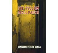 The Yellow Wallpaper