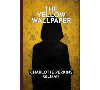 The Yellow Wallpaper
