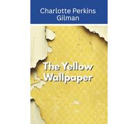 The Yellow Wallpaper (Annotated)