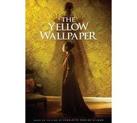 The Yellow Wallpaper (DVD) Alexandra Loreth Jeanne O’Connor Joe Mullins