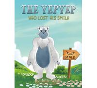 The YepYep Who Lost His Smile: A children's picture book about emotions and happiness