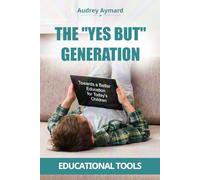 THE "YES BUT" GENERATION: Towards a Better Education for Today's Children