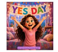 The YES day: A day where mummy and daddy can't say no