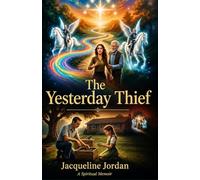 The Yesterday Theif: A Journey Through Memory Faith and the Mind’s Eye