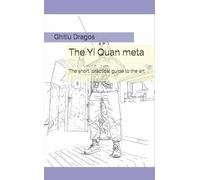 The Yi Quan meta: The short, practical guide to the art
