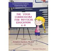 The Yoga Curriculum for Physical Education 6-8: Second Edition