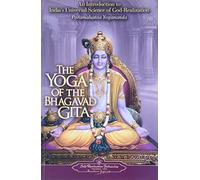 Paramahansa Yogananda The Yoga of the Bhagavad Gita (Tascabile)