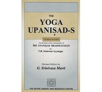 The Yoga Upanisads (On the Basis of the Commentary of Sri Upanisad Brahmayogin)