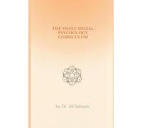 The Yogic Social Psychology Curriculum