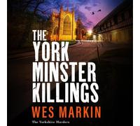 The York Minster Killings: A father is pushed beyond his limits in the BRAND NEW thriller from Wes Markin