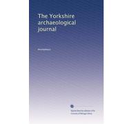 The Yorkshire archaeological journal