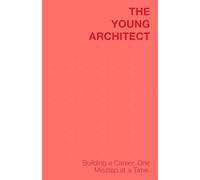 The Young Architect: Building a Career, One Misstep at a Time