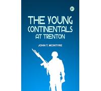 The Young Continentals at Trenton