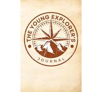 The Young Explorer's Journal: A Daily Nature Discovery Log 2