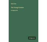 The Young Forester: in large print