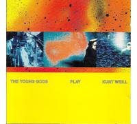 The Young Gods The Young Gods Play Kurt Weill (Vinyl LP)