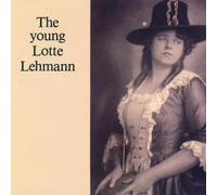 The Young Lotte Lehmann by Eugen D'Albert (1997-01-01)