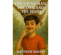 The Young Man, The Owl, and The Stash: a story of strength, struggle, and becoming