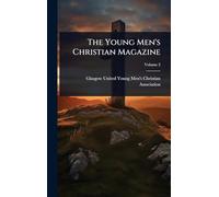 The Young Men's Christian Magazine