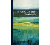 The Young Minister's Companion