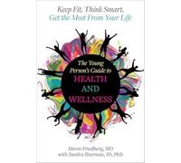 The Young Person's Guide to Health and Wellness Keep Fi - Libro in brossura...