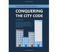The Young Professionals Guide to Conquering the City Code