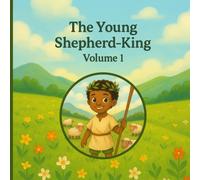 The Young Shepherd-King: Volume 1